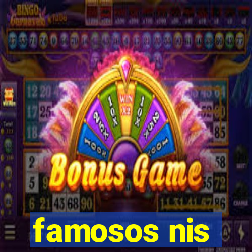 famosos nis